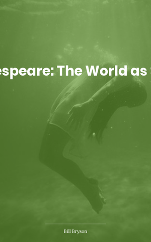 Shakespeare: The World as Stage