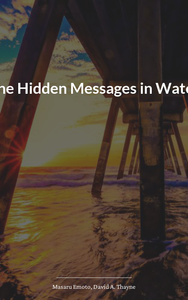 The Hidden Messages in Water